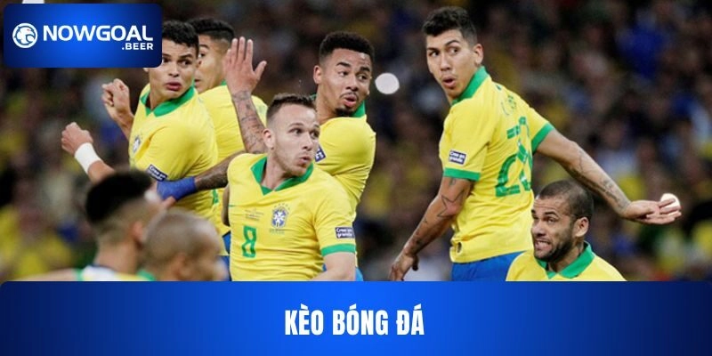 Kèo bóng đá NOWGOAL